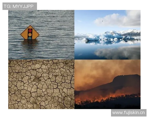 全球气候变化加剧极端天气事件频发 科学家呼吁加速应对措施